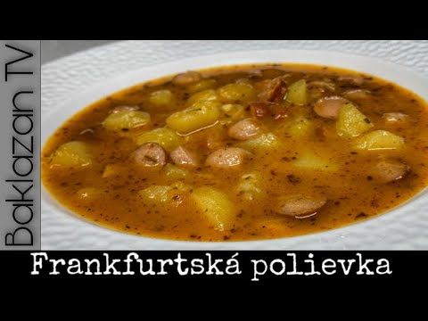 FRANKFURTSKÁ POLIEVKA S PÁRKOM  - 30 minut a je hotovo - Recept na Frankfurtskú polievku
