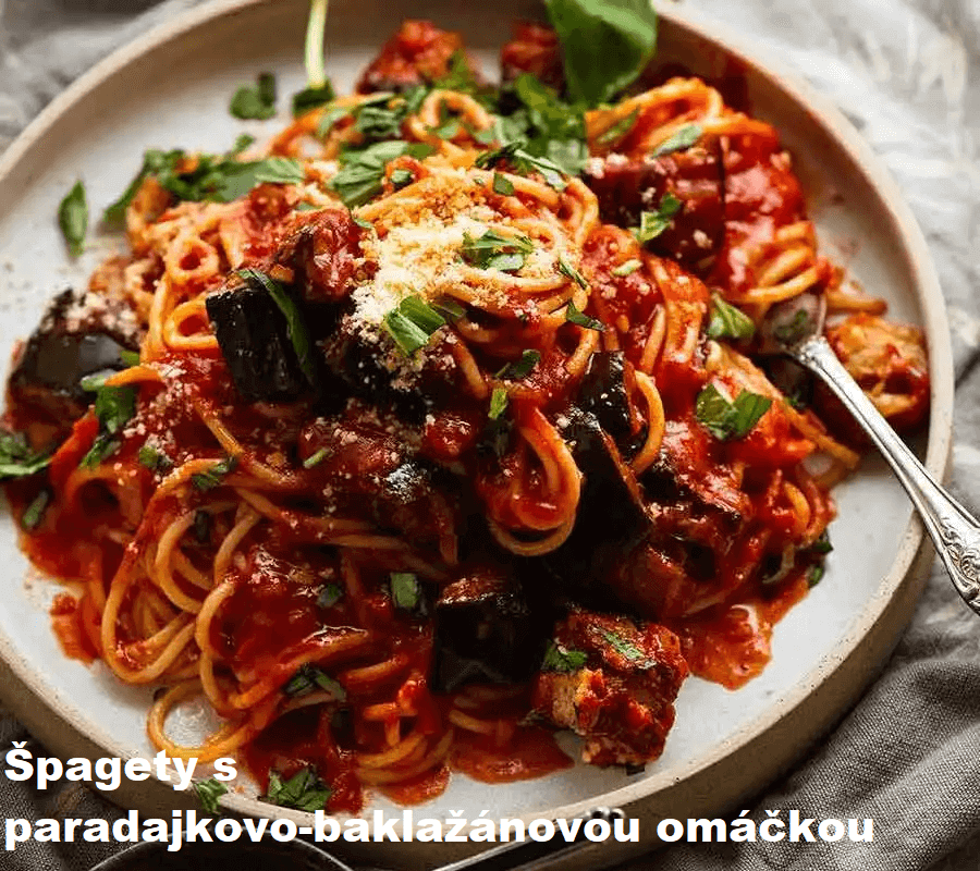 Špagety s paradajkovo-baklažánovou omáčkou